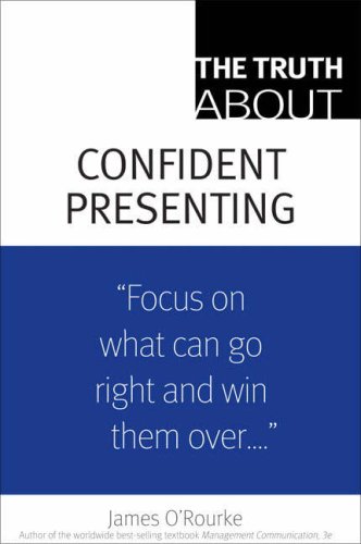 Truth about Confident Presenting   2008 9780132354967 Front Cover