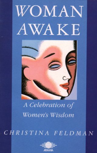 Woman Awake A Celebration of Women's Wisdom  1989 9780140191967 Front Cover