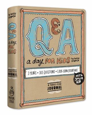 Q and A a Day for Kids A Three-Year Journal N/A 9780307952967 Front Cover