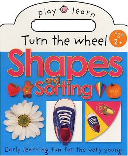 Turn the Wheel Shapes and Sorting Easy Learning Fun for the Very Young  2004 (Revised) 9780312493967 Front Cover