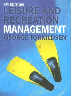 Leisure and Recreation Management  5th 2005 (Revised) 9780415309967 Front Cover