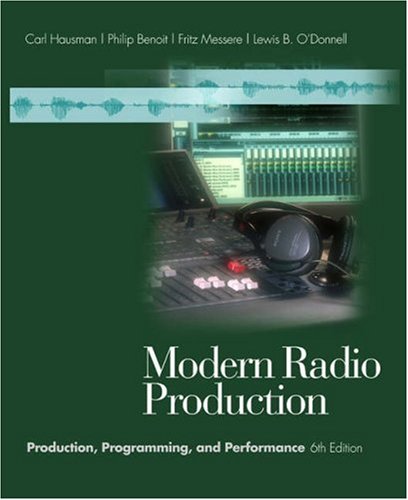 Modern Radio Production Production, Programming, and Performance (with InfoTrac) 6th 2004 (Revised) 9780534563967 Front Cover