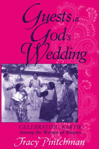 Guests at God's Wedding Celebrating Kartik among the Women of Benares  2005 9780791465967 Front Cover
