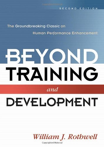 Beyond Training and Development The Groundbreaking Classic on Human Performance Enhancement 2nd 2005 (Revised) 9780814407967 Front Cover