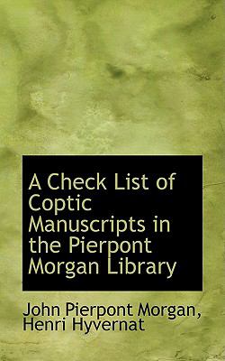 Check List of Coptic Manuscripts in the Pierpont Morgan Library  2009 9781110049967 Front Cover