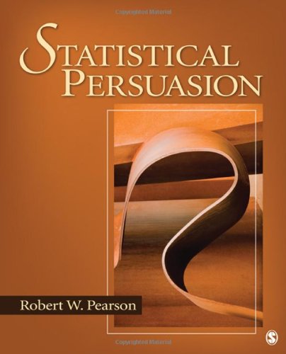 Statistical Persuasion How to Collect, Analyze, and Present Data... Accurately, Honestly, and Persuasively  2011 9781412974967 Front Cover