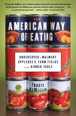 American Way of Eating Undercover at Walmart, Applebee's, Farm Fields and the Dinner Table N/A 9781439171967 Front Cover