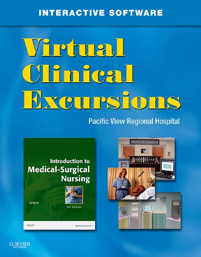 Virtual Clinical Excursions 3. 0 for Introduction to Medical-Surgical Nursing Pacific View Regional Hospital 5th 2012 9781455700967 Front Cover
