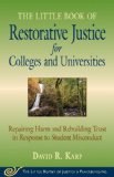 The Little Book of Restorative Justice for Colleges and Universities: Repairing Harm and Rebuilding Trust in Response to Student Misconduct  2013 9781561487967 Front Cover
