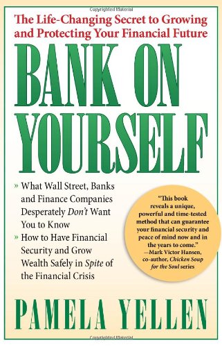 Bank on Yourself The Life-Changing Secret to Growing and Protecting Your Financial Future  2009 9781593154967 Front Cover