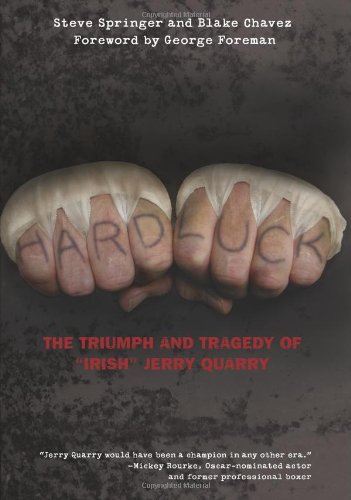 Hard Luck The Triumph and Tragedy of Irish Jerry Quarry  2011 9781599219967 Front Cover