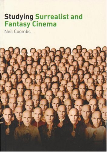 Studying Surrealist and Fantasy Cinema   2008 (Student Manual, Study Guide, etc.) 9781903663967 Front Cover