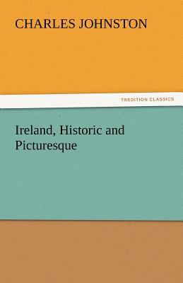 Ireland, Historic and Picturesque  N/A 9783842447967 Front Cover