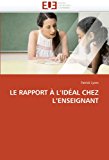 Rapport ï¿½ L'Idï¿½al Chez L'Enseignant  N/A 9786131524967 Front Cover