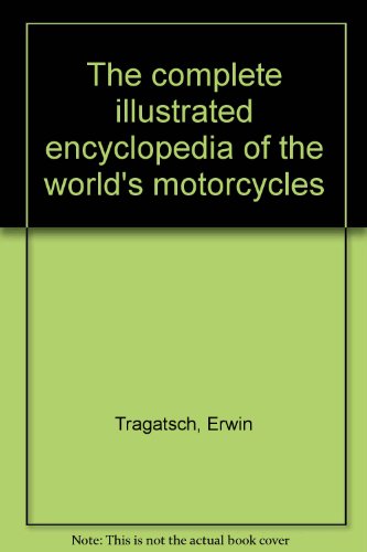 Complete Illustrated Encyclopedia of the World's Motorcycles N/A 9780030192968 Front Cover