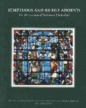 Sumptuous and Richly Adorn'd The Decoration of Salisbury Cathedral  1999 9780113000968 Front Cover