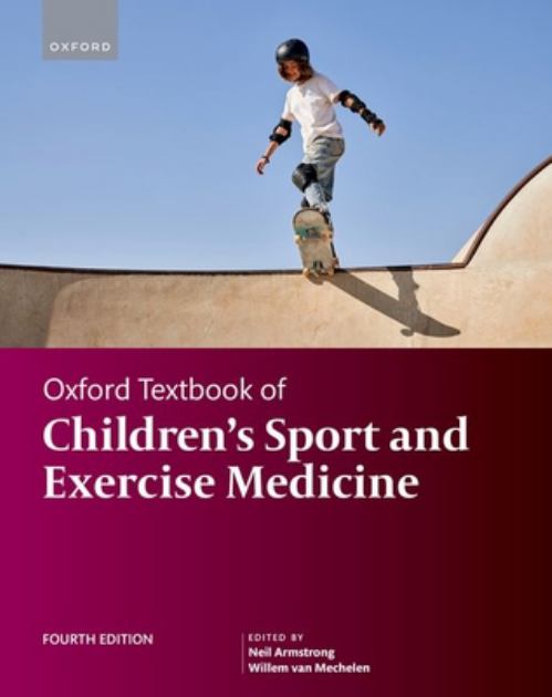 Oxford Textbook of Children's Sport and Excercise Medicine 4th 9780192843968 Front Cover