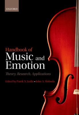 Handbook of Music and Emotion Theory, Research, Applications  2011 9780199604968 Front Cover