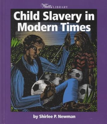 Child Slavery in Modern Times   2000 9780531116968 Front Cover