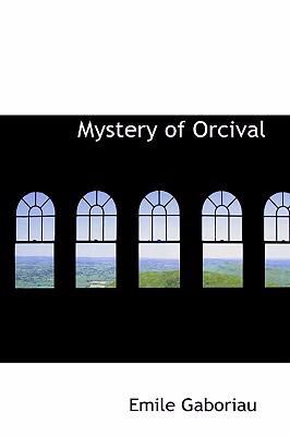 Mystery of Orcival  2008 9780554308968 Front Cover