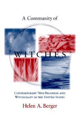 Community of Witches : Contemporary Neo-Paganism and Witchcraft in the United States N/A 9780585337968 Front Cover
