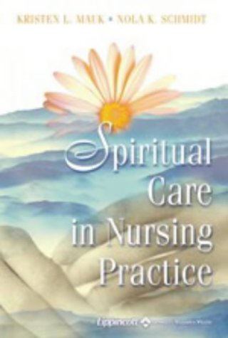 Spiritual Care in Nursing Practice   2004 9780781740968 Front Cover