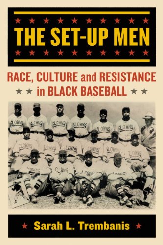 Set-Up Men Race, Culture and Resistance in Black Baseball  2014 9780786477968 Front Cover