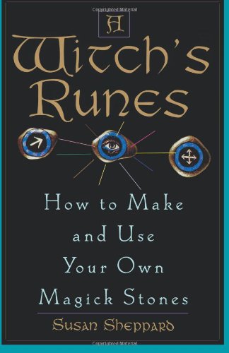 Witch's Runes How to Make and Use Your Own Magick Stones  1998 9780806519968 Front Cover