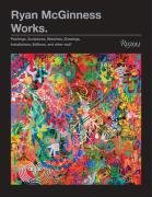 Ryan McGinness Works Paintings, Sculptures, Sketches, Drawings, Installations, Editions and Other Stuff  2009 9780847831968 Front Cover