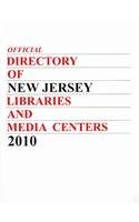 Official Directory of New Jersey Libraries and Media Centers, 2010: Including Marketplace  2010 9780935912968 Front Cover
