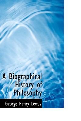 Biographical History of Philosophy   2009 9781110224968 Front Cover
