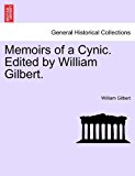 Memoirs of a Cynic. Edited by William Gilbert  N/A 9781240901968 Front Cover