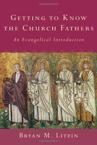 Getting to Know the Church Fathers An Evangelical Introduction  2007 9781587431968 Front Cover
