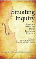 Situating Inquiry: Expanded Venues for Music Education Research  2012 9781617358968 Front Cover