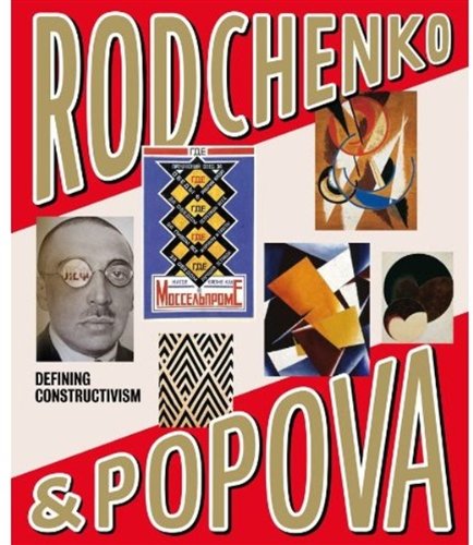 Rodchenko and Popova Defining Constructivism  2009 9781854377968 Front Cover