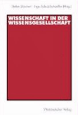 Wissenschaft in Der Wissensgesellschaft:   2003 9783531139968 Front Cover