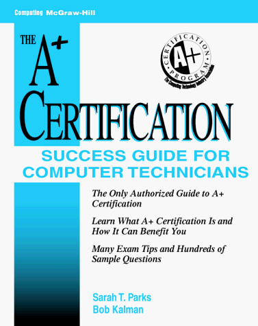 A+ Certification Success Guide For Computer Technicians  1996 9780070485969 Front Cover