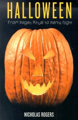 Halloween From Pagan Ritual to Party Night  2003 9780195168969 Front Cover