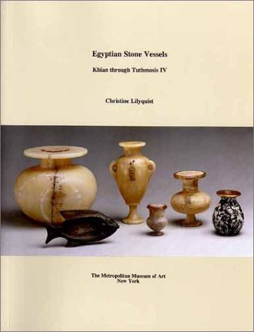 Egyptian Stone Vessels Khian Through Tuthmosis IV N/A 9780300085969 Front Cover