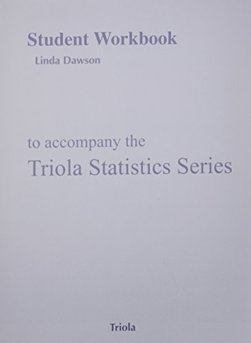 Student Workbook for Triola Statistics Series  12th 2014 9780321891969 Front Cover