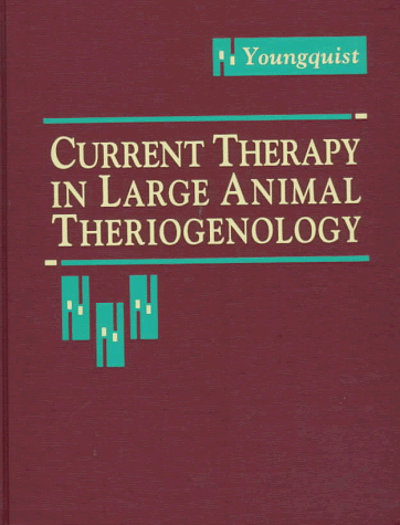 Current Therapy in Large Animal Theriogenology   1997 9780721653969 Front Cover