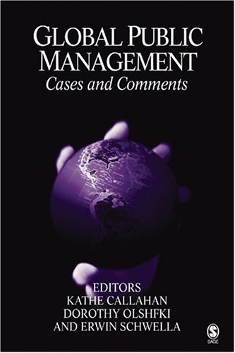 Global Public Management Cases and Comments  2005 9780761927969 Front Cover