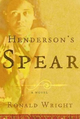 Henderson's Spear A Novel  2002 9780805069969 Front Cover