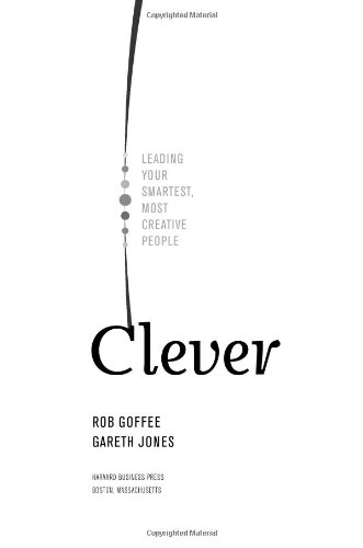 Clever Leading Your Smartest, Most Creative People  2009 9781422122969 Front Cover