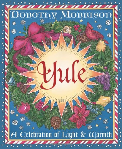 Yule A Celebration of Light and Warmth  2000 9781567184969 Front Cover