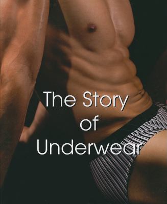 Story of Underwear: Male and Female   2010 9781844847969 Front Cover