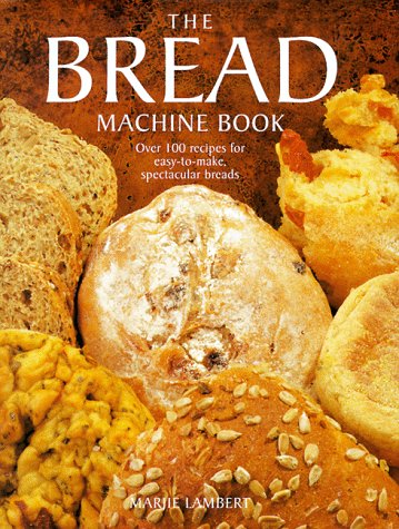 The Bread Machine Book N/A 9781853489969 Front Cover