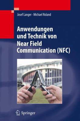 Anwendungen Und Technik Von Near Field Communication (Nfc):   2010 9783642054969 Front Cover