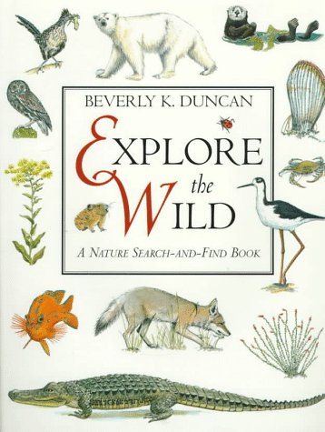 Explore the Wild : A Nature Search-&-Find Book N/A 9780060235970 Front Cover