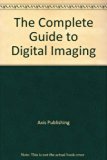 Complete Guide to Digital Imaging  N/A 9780060727970 Front Cover
